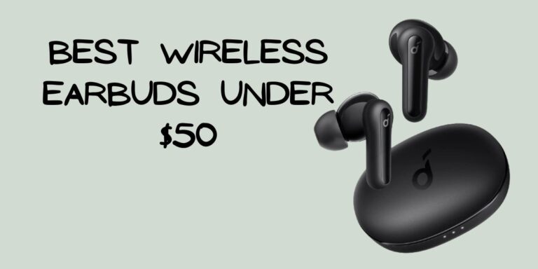 Best Wireless Earbuds under $50