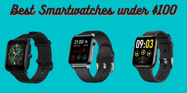 Best Smartwatches under $100