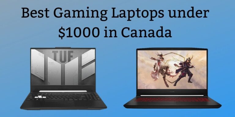 Best Gaming Laptops under $1000 in Canada