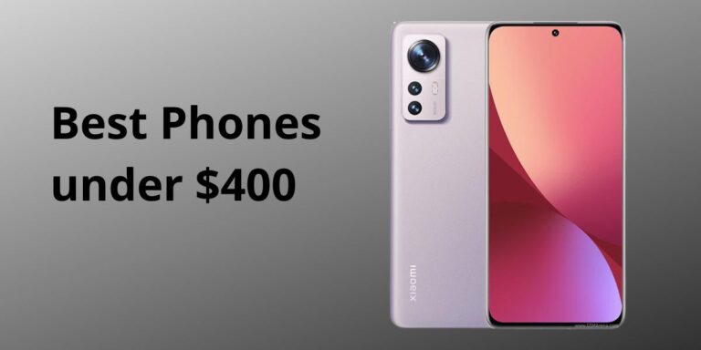 Best Phones under $400