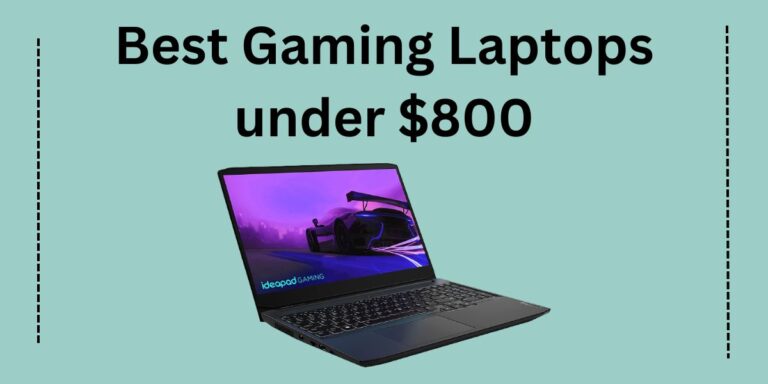 Best Gaming Laptops under $800