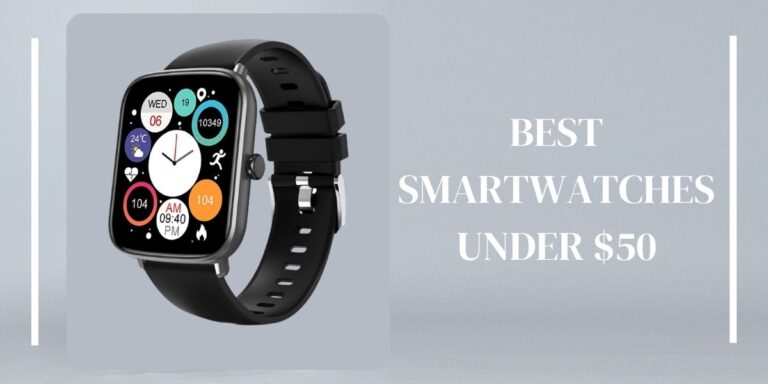 Best Smartwatches under $50