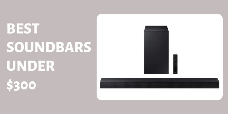 Best Soundbars under $300
